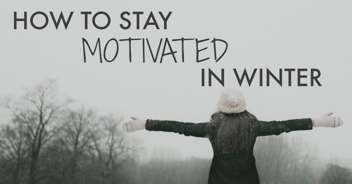 How To Stay Motivated During Winter Sq Fitness 